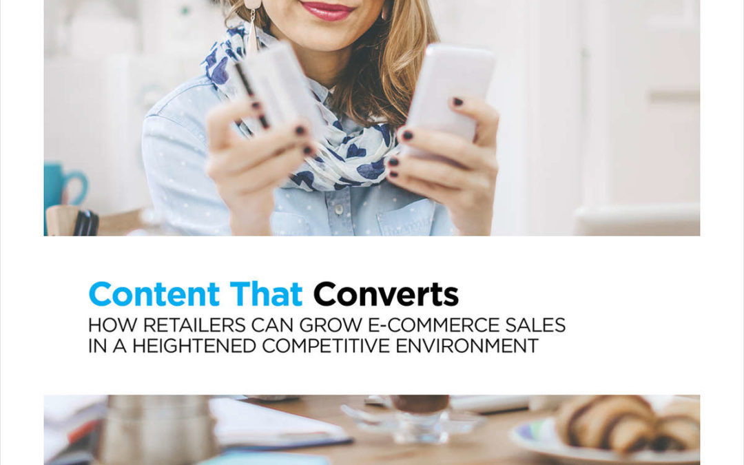 “Content That Converts” (helpful downloadable report) via Total Retail